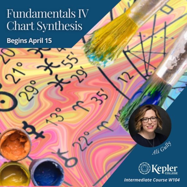 Course W104, Fundamentals 4, Chart Synthesis, astrology chart overlaid on swirling paint colors, paintbrushes mixing colors, portrait of Ali gully, Kepler College logo
