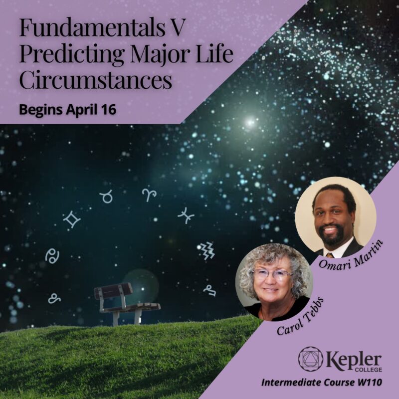 Course W1110, Fundamentals 5, Predicitng Major Life Circumstances, empty park bench at night on grass, with zodiac wheel and swirling stars above, portraits of Carol Tebbs and Omari Martin, Kepler College logo