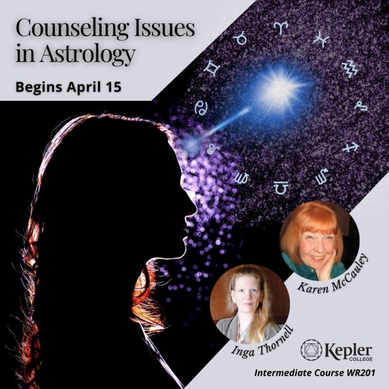 Intermediate Course WR201, Counseling Issues in Astrology, backlit silhouette of a woman’s profile with black background, shimmery purple light, zodiac wheel, and blue light beam pointing to her head, portraits of Karen McCauley and Inga Thornell, Kepler College logo